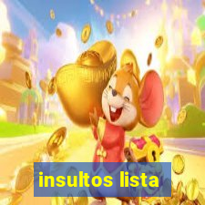 insultos lista